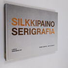 Raimo Kanerva : Silkkipaino Serigrafia - pikkukuva 1
