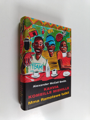 Alexander McCall Smith : Kahvia komeille miehille