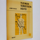 Aimo Ojala : Yleinen terveydenhoito - pikkukuva 1