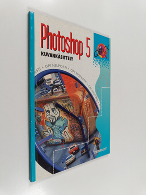 Ilkka Friman : Photoshop 5 : kuvankäsittely
