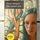 Kazuo Ishiguro - Ole luonani aina (sid.) - pikkukuva 1