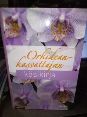 ORKIDEAKASVATTAJAN KÄSIKIRJA ( SIS POSTIKULU)