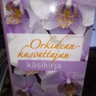 ORKIDEAKASVATTAJAN KÄSIKIRJA ( SIS POSTIKULU) - pikkukuva 1