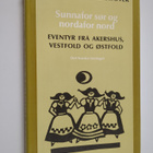 Sunnafor sör og nordafor nord. Eventyr frå Akershus, Vest... - pikkukuva 1