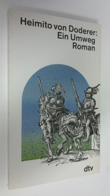 Heimito von Doderer : Ein Umweg : Roman