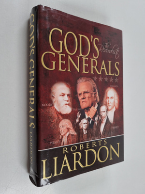 Roberts Liardon : God's Generals : The Revivalists