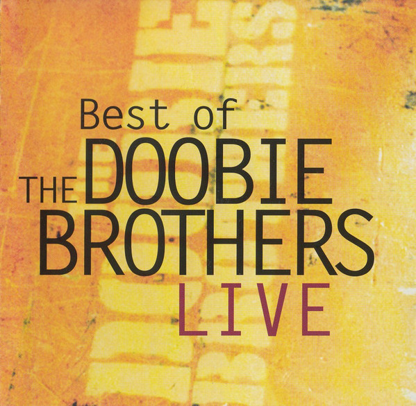 The Doobie Brothers - Best Of Live (CD) HYVÄ KUNTO!!