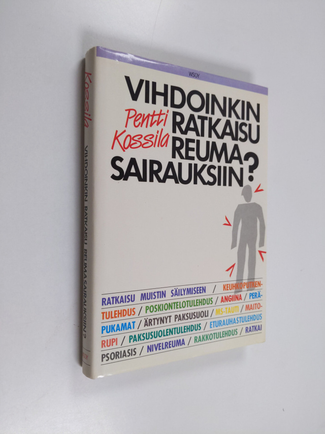 Pentti Kossila : Vihdoinkin ratkaisu reumasairauksiin