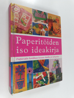 Virpi Vainikainen : Paperitöiden iso ideakirja : paperist...