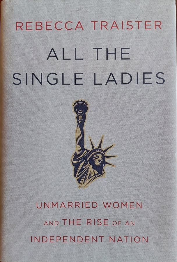 All the single ladies - Rebecca Traister
