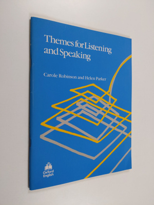 Carole Robinson ym. : Themes for Listening and Speaking