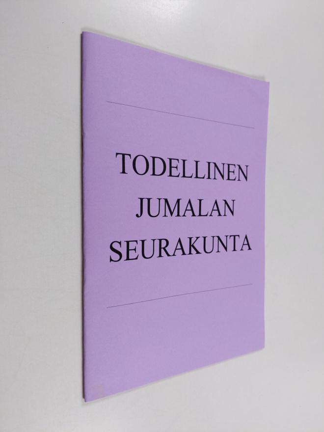 Weijo Lindroos : Todellinen jumalan seurakunta