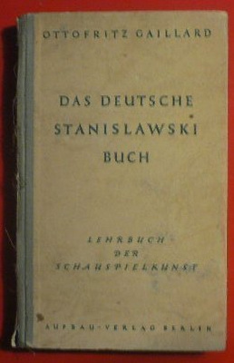 Otto Fritz Gaillard : Das deutsche Stanislawski Buch 1948