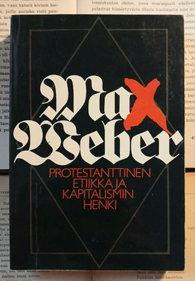 Max Weber - Protestanttinen etiikka ja kapitalismin henki