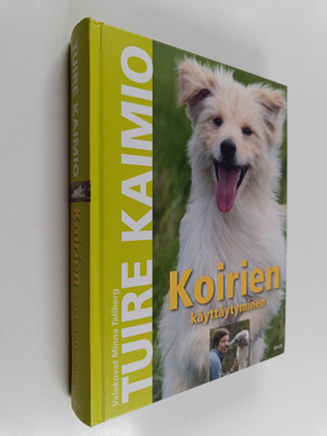 Tuire Kaimio : Koirien käyttäytyminen