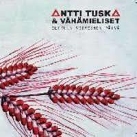 Antti Tuska & Vähämieliset - Elokuun viimeinen päivä