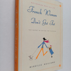 Mireille Guiliano : French Women Don't Get Fat - pikkukuva 1