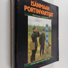 Juha Pohjonen ym. : Isänmaan portinvartijat : Suomen rajo... - pikkukuva 1