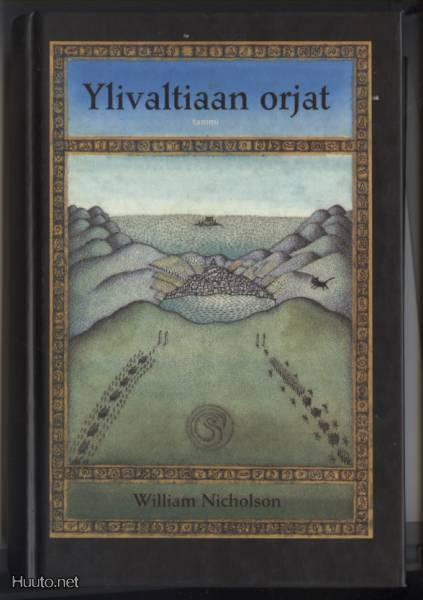 William Nicholson: Ylivaltiaan orjat