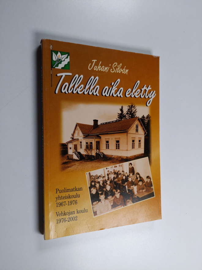 Juhani Silvan : Tallella aika eletty ; Puolimatkan yhteis...