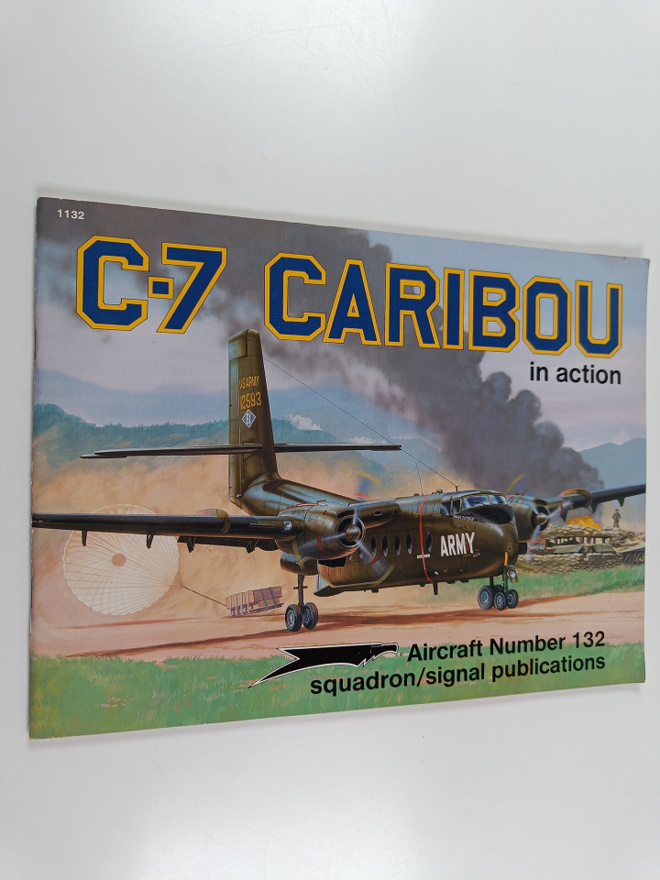 Wayne Mutza : C-7 Caribou in Action