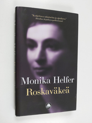 Monika Helfer : Roskaväkeä