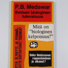 P. B. Medawar : Ihmisen biologinen tulevaisuus - pikkukuva 2