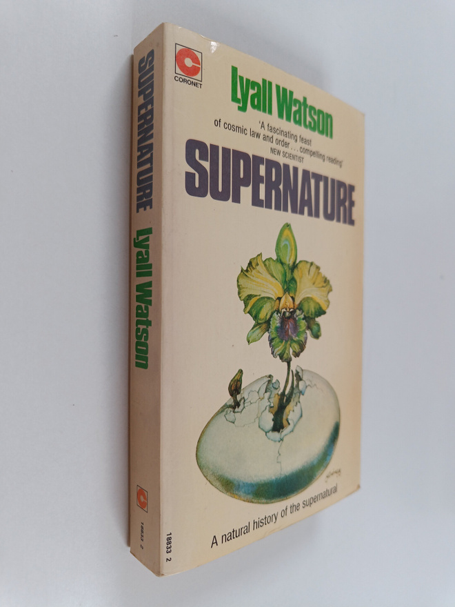 Lyall Watson : Supernature - A Natural History of the Sup...