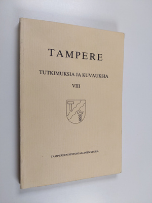 Tampere : tutkimuksia ja kuvauksia 8