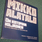 MIKKO ALATALO: On kotipiha hiljainen CDs (Sis.postikulut) - pikkukuva 1