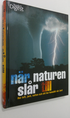 När naturen slår till : hur luft, vatten och eld har hems...