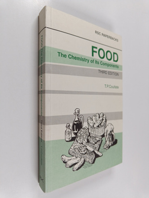 Tom P. Coultate : Food : the chemistry of its components