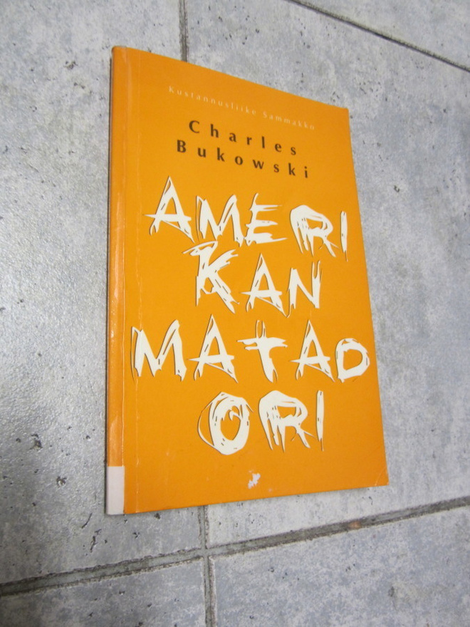 Amerikan matadori runoja 1969-1974 Charles Bukowski