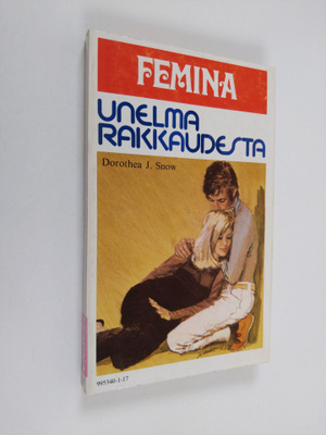 Dorothea J. Snow : Unelma rakkaudesta