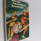 K. Sorjonen : Aivan tavallisia jannuja : seikkailukertomu... - pikkukuva 1