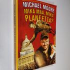Michael Moore : Mikä maa, mikä planeetta : pöyristyttäviä... - pikkukuva 1