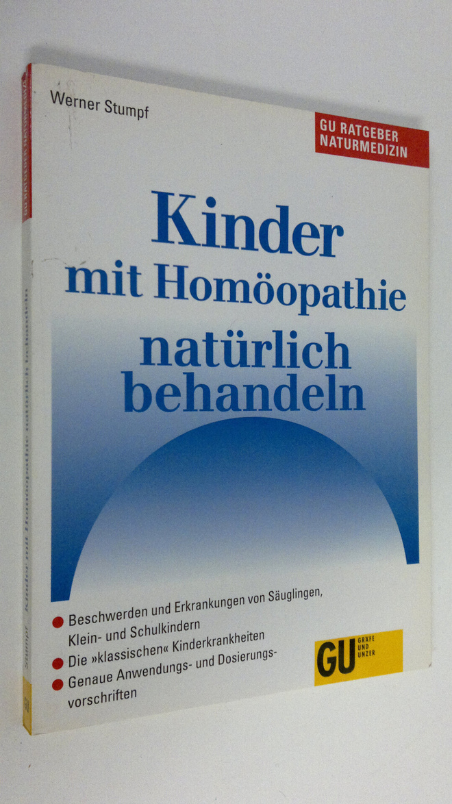 Werner Stumpf : Kinder mit Homöopathie naturlich behandeln