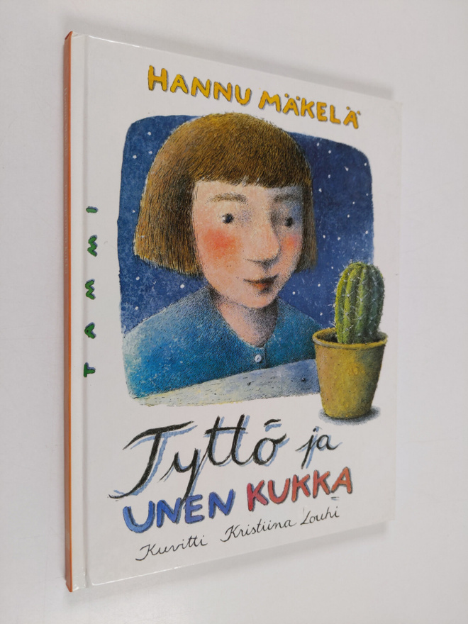 Hannu Mäkelä : Tyttö ja unen kukka : satu lapsille ja aik...
