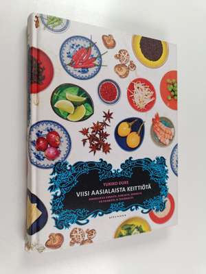 Yukiko Duke : Viisi aasialaista keittiötä : arkiruokaa Ki...