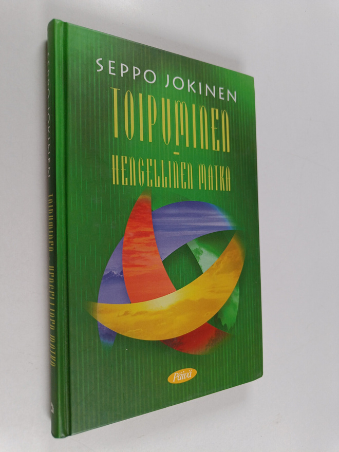 Seppo Jokinen : Toipuminen : hengellinen matka
