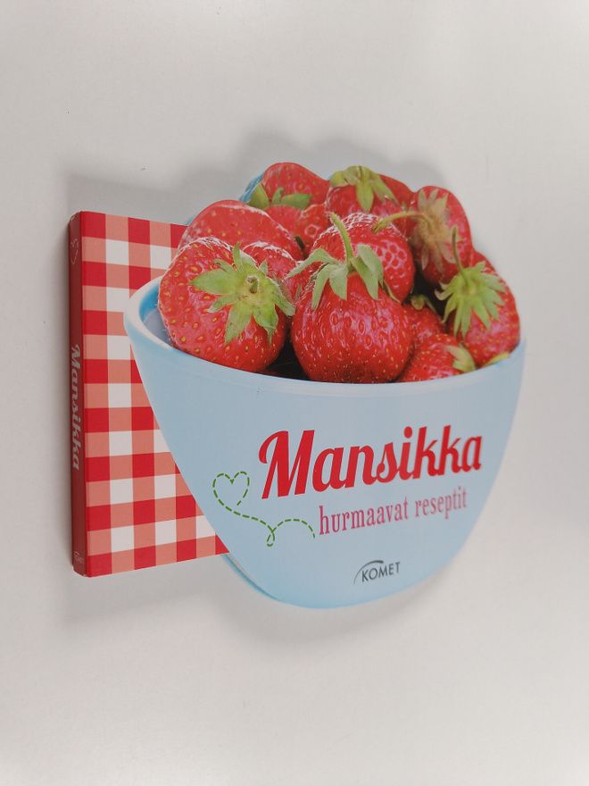 Mansikka : hurmaavat reseptit