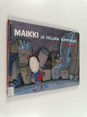 Salla Savolainen : Maikki ja kellarin kummitukset