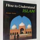 Jacques Jomier : How to understand Islam - pikkukuva 1