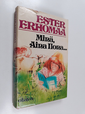 Ester Erhomaa : Minä Aina Ilona