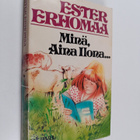 Ester Erhomaa : Minä Aina Ilona - pikkukuva 1