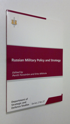 Pentti Forsström : Russian military policy and strategy