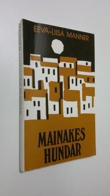 Eeva-Liisa Manner : Mainakes hundar