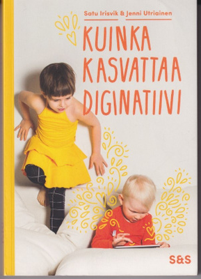 Satu Irisvik: Kuinka kasvattaa diginatiivi