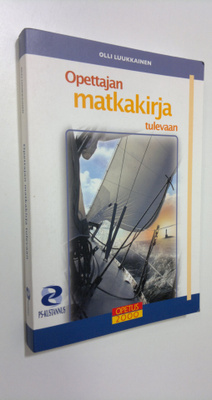Olli Luukkainen : Opettajan matkakirja tulevaan