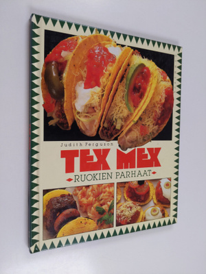 Judith Ferguson : Tex-mex-ruokien parhaat